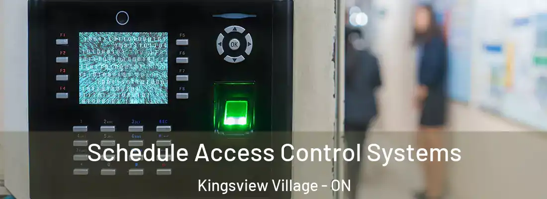  Schedule Access Control Systems Kingsview Village - ON