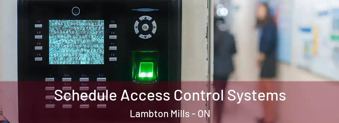  Schedule Access Control Systems Lambton Mills - ON