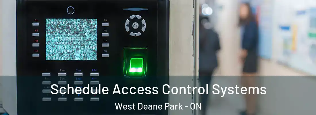  Schedule Access Control Systems West Deane Park - ON