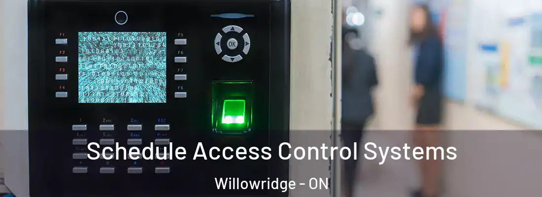 Schedule Access Control Systems Willowridge - ON