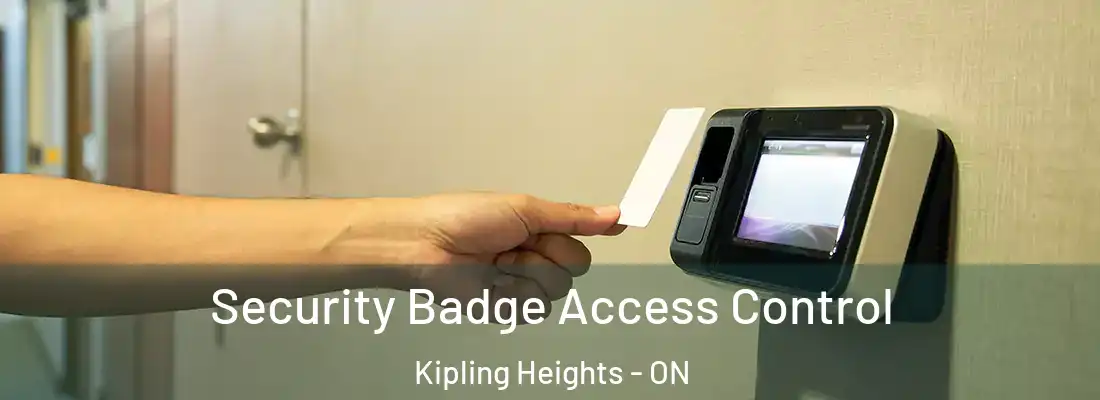  Security Badge Access Control Kipling Heights - ON