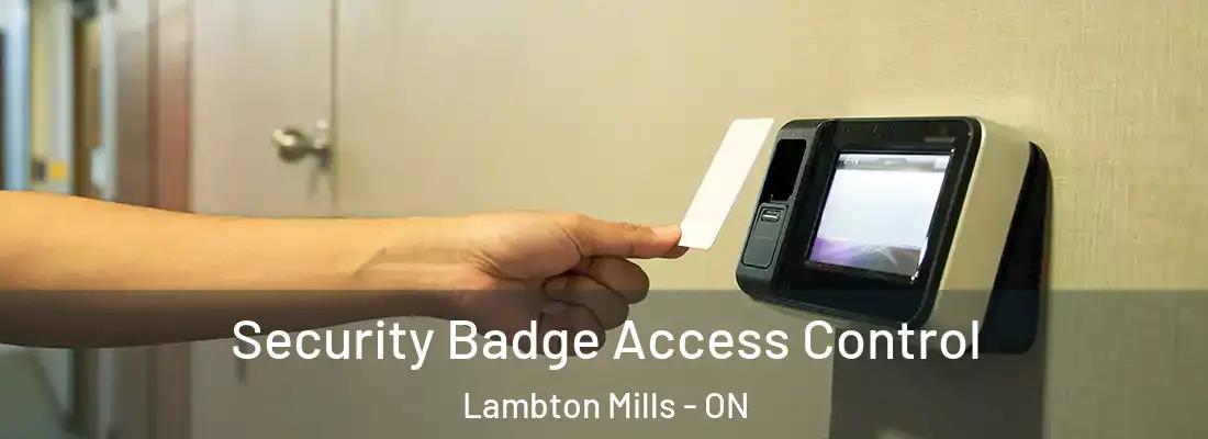  Security Badge Access Control Lambton Mills - ON