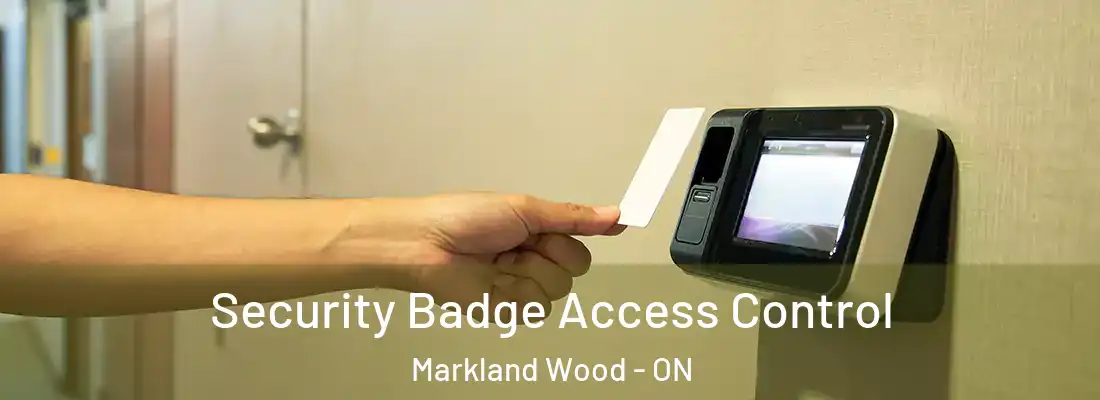  Security Badge Access Control Markland Wood - ON