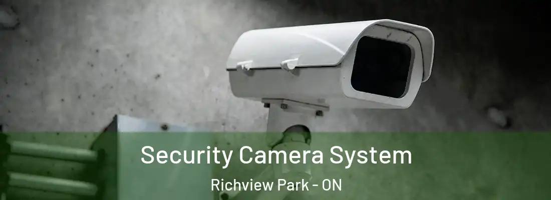  Security Camera System Richview Park - ON