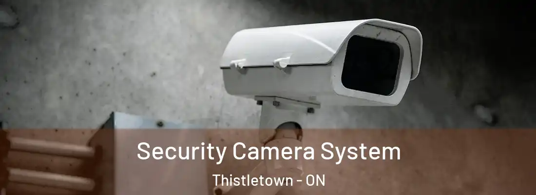  Security Camera System Thistletown - ON