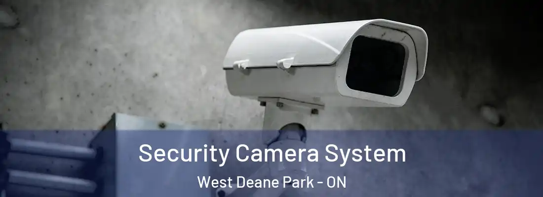  Security Camera System West Deane Park - ON