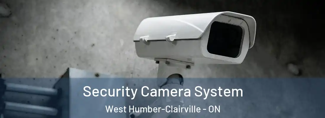  Security Camera System West Humber-Clairville - ON