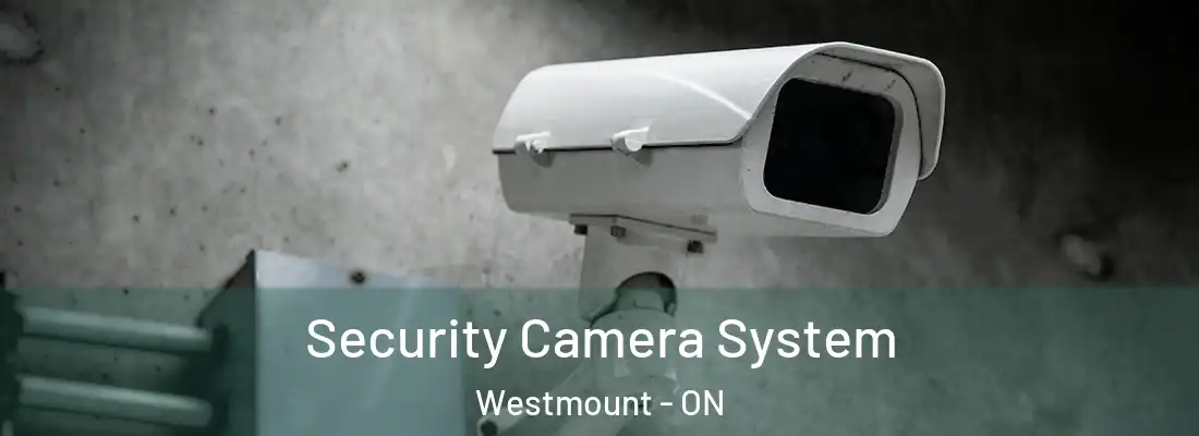  Security Camera System Westmount - ON
