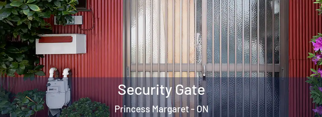  Security Gate Princess Margaret - ON