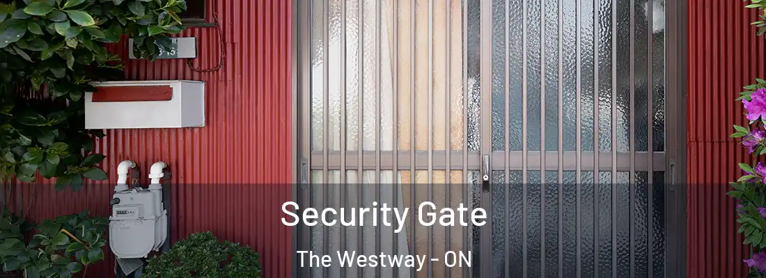  Security Gate The Westway - ON