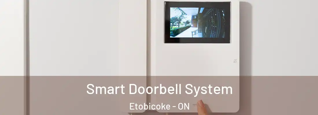  Smart Doorbell System Etobicoke - ON