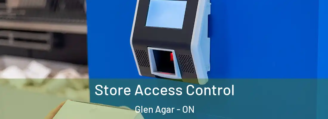  Store Access Control Glen Agar - ON