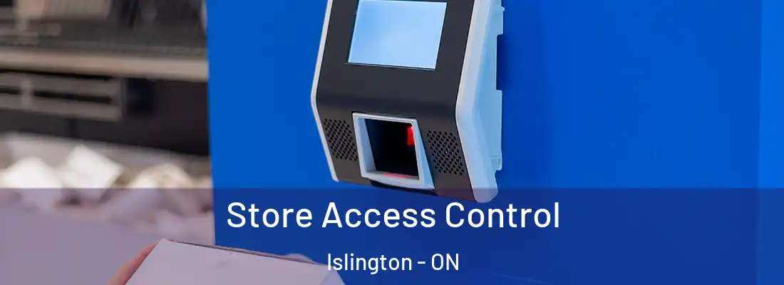  Store Access Control Islington - ON