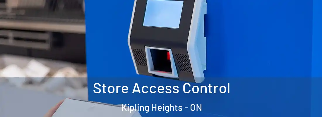  Store Access Control Kipling Heights - ON