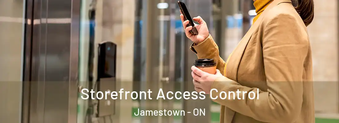  Storefront Access Control Jamestown - ON