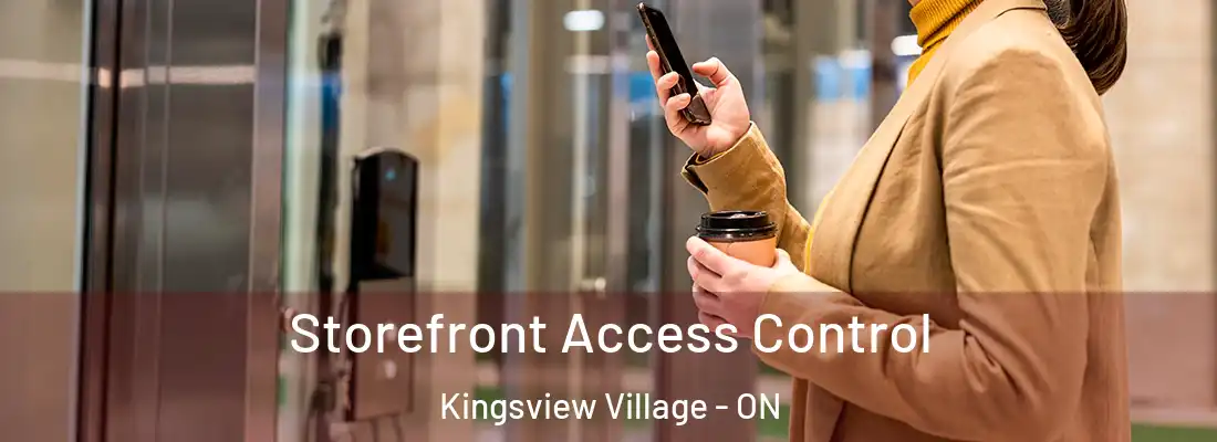  Storefront Access Control Kingsview Village - ON