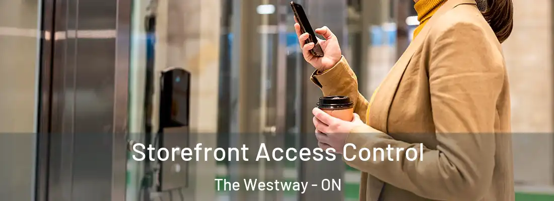  Storefront Access Control The Westway - ON