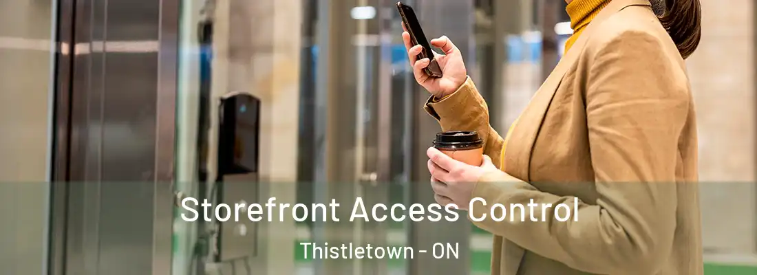  Storefront Access Control Thistletown - ON