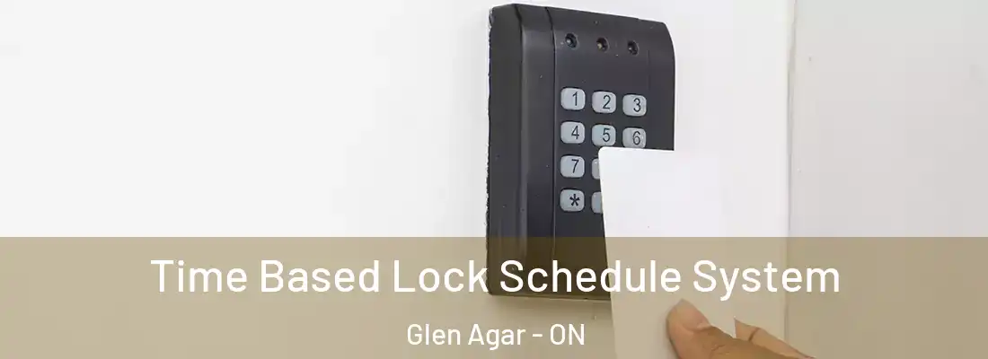  Time Based Lock Schedule System Glen Agar - ON