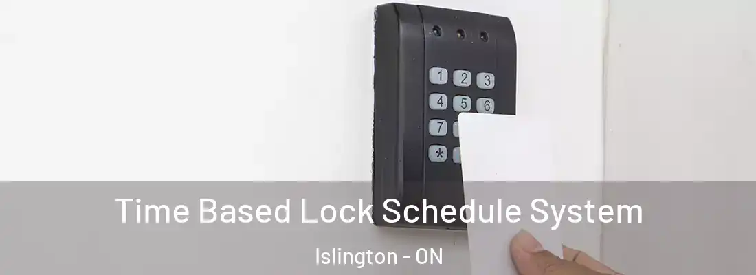  Time Based Lock Schedule System Islington - ON