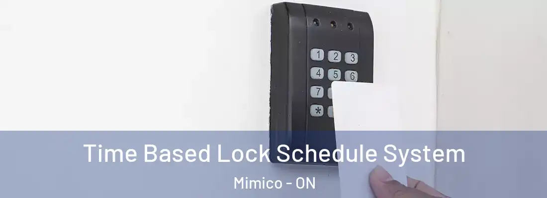  Time Based Lock Schedule System Mimico - ON
