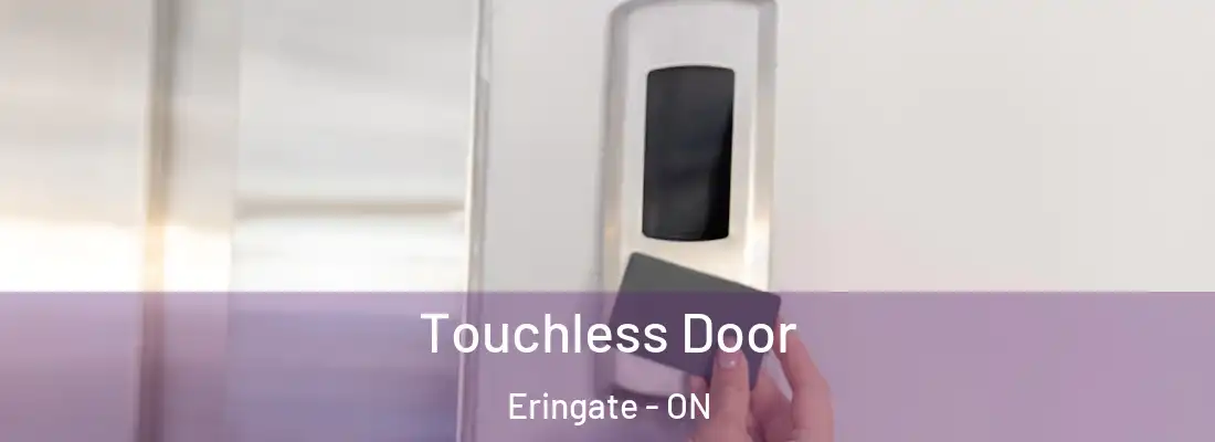  Touchless Door Eringate - ON