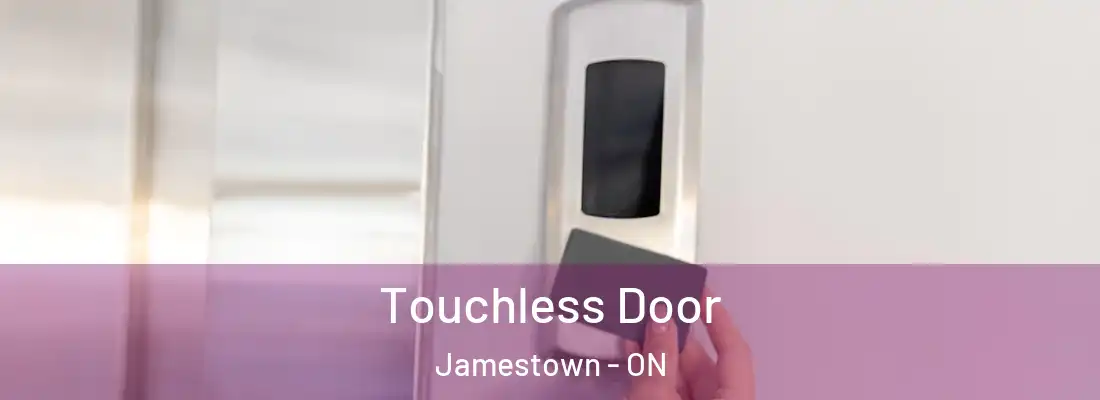 Touchless Door Jamestown - ON