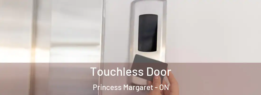  Touchless Door Princess Margaret - ON