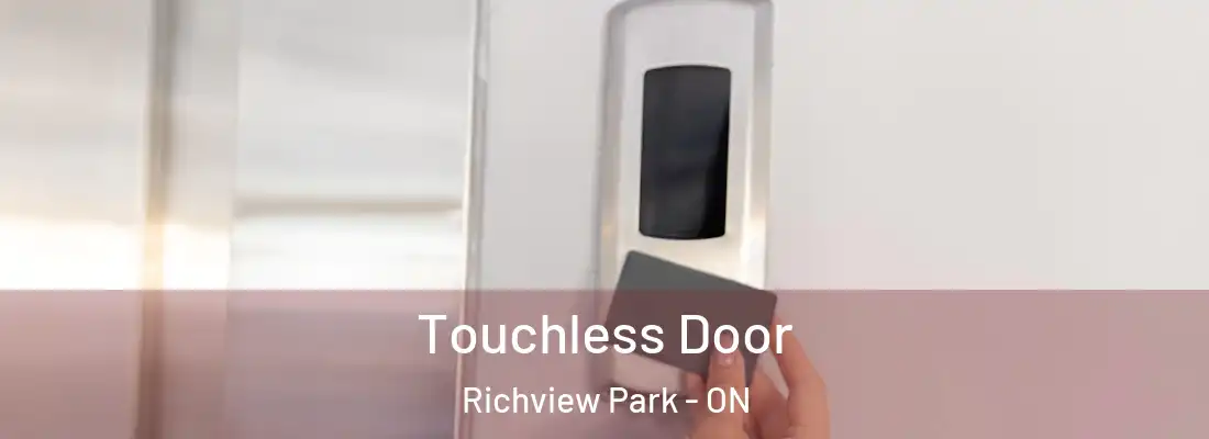 Touchless Door Richview Park - ON