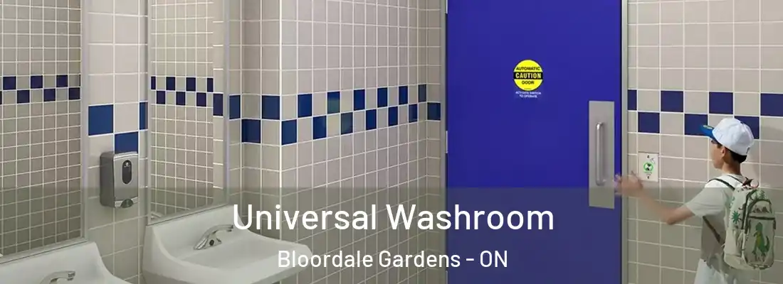 Universal Washroom Bloordale Gardens - ON