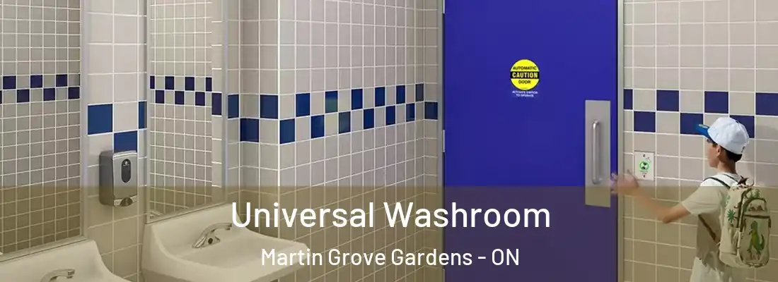  Universal Washroom Martin Grove Gardens - ON