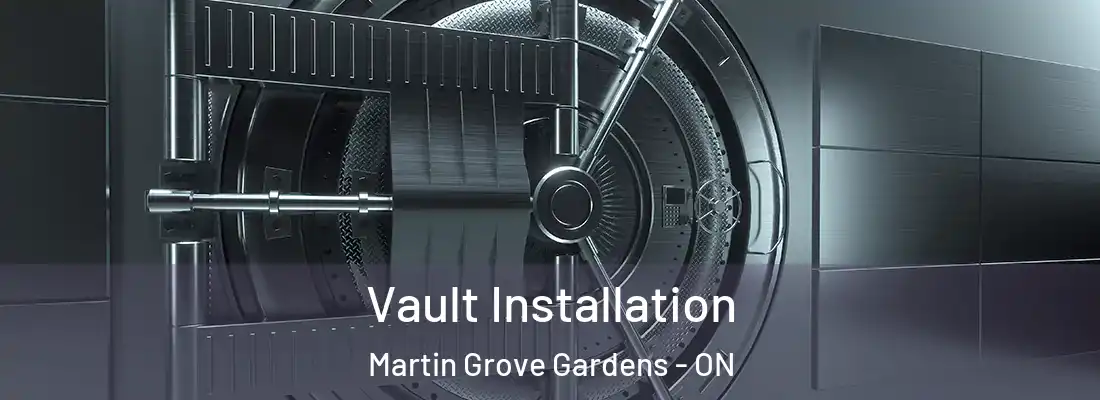  Vault Installation Martin Grove Gardens - ON