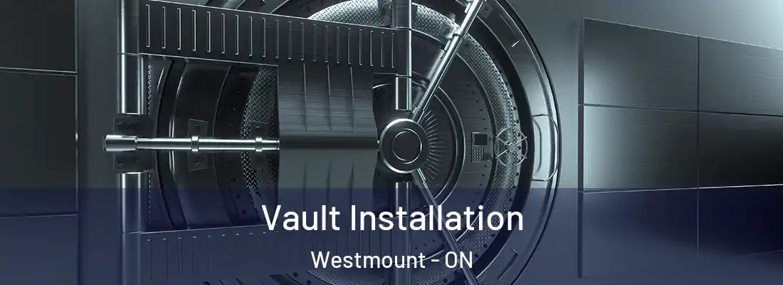  Vault Installation Westmount - ON
