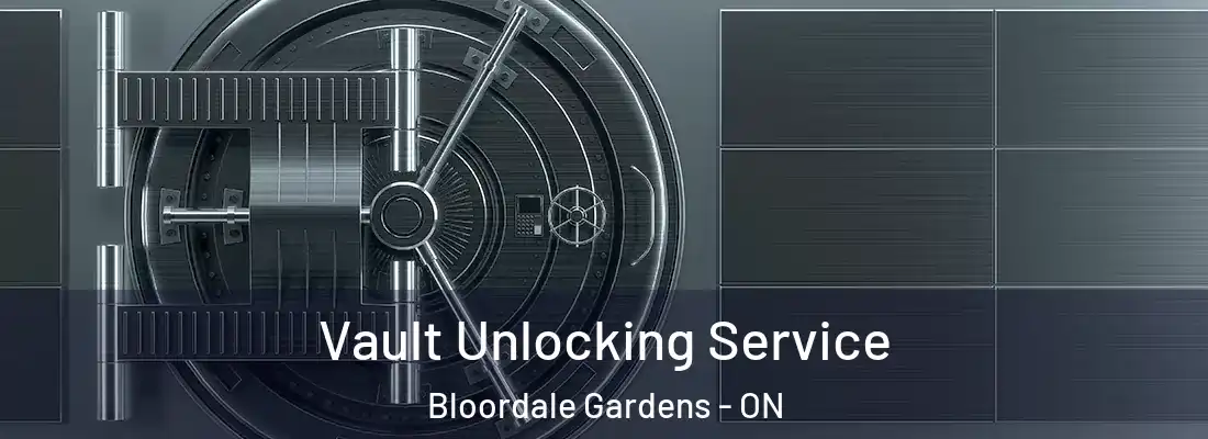  Vault Unlocking Service Bloordale Gardens - ON