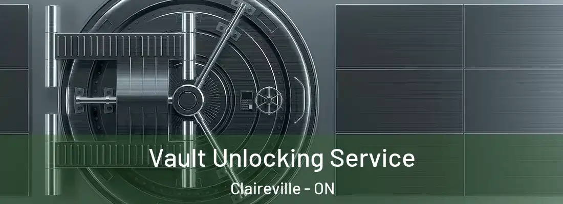  Vault Unlocking Service Claireville - ON
