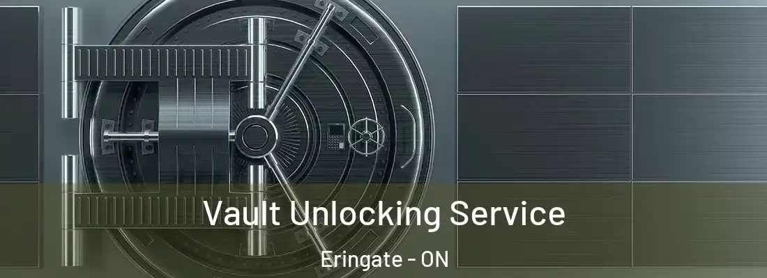  Vault Unlocking Service Eringate - ON