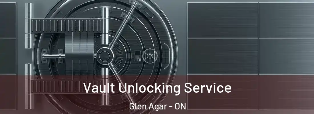  Vault Unlocking Service Glen Agar - ON