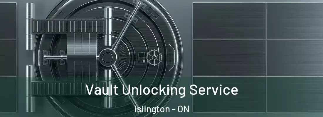  Vault Unlocking Service Islington - ON