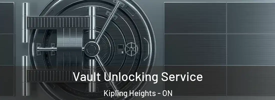  Vault Unlocking Service Kipling Heights - ON