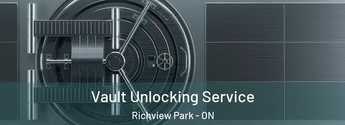  Vault Unlocking Service Richview Park - ON