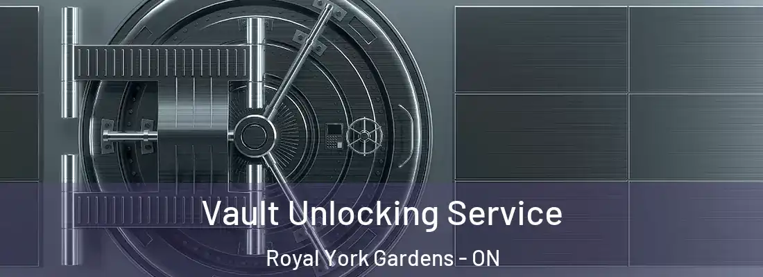  Vault Unlocking Service Royal York Gardens - ON