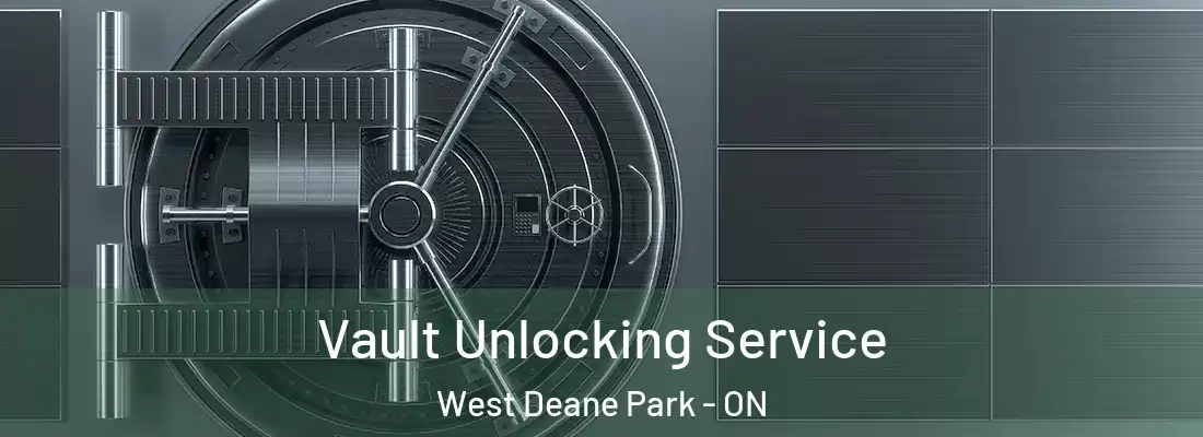  Vault Unlocking Service West Deane Park - ON