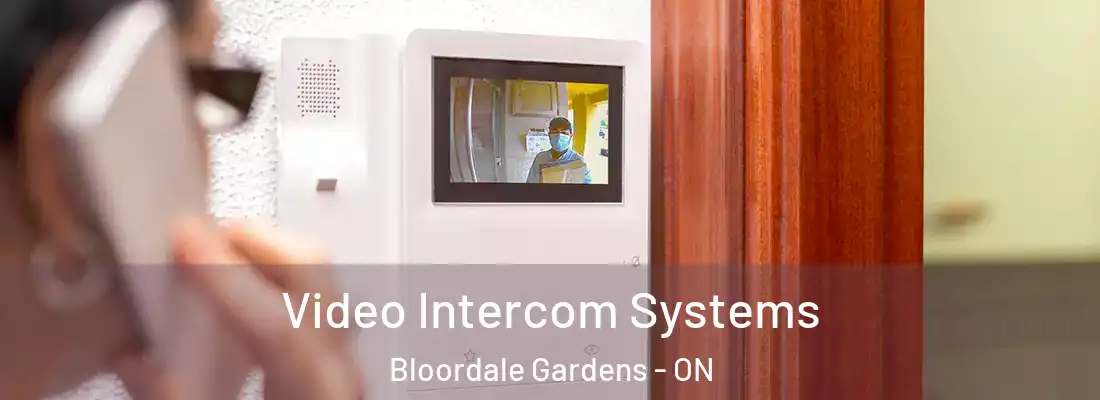  Video Intercom Systems Bloordale Gardens - ON
