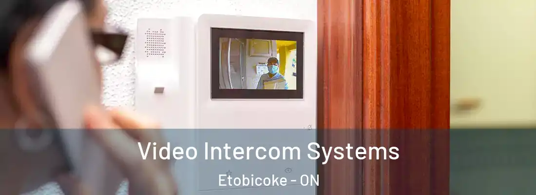  Video Intercom Systems Etobicoke - ON