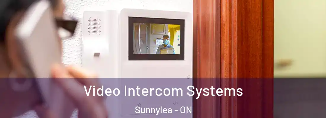  Video Intercom Systems Sunnylea - ON