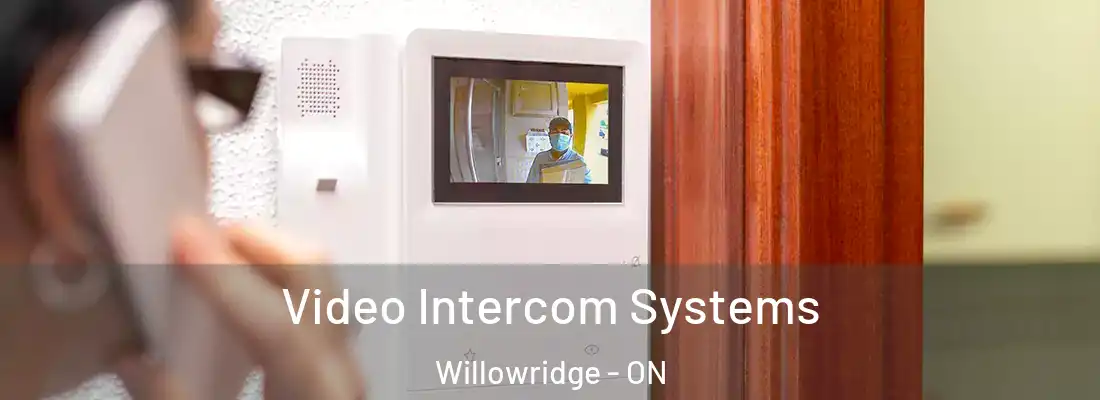  Video Intercom Systems Willowridge - ON