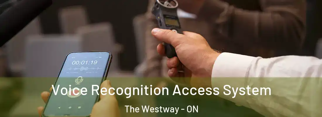  Voice Recognition Access System The Westway - ON
