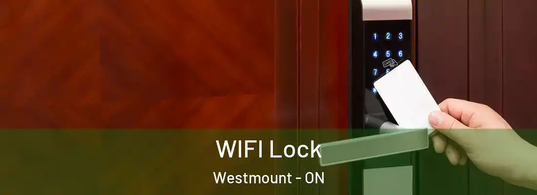  WIFI Lock Westmount - ON