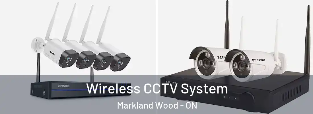 Wireless CCTV System Markland Wood - ON