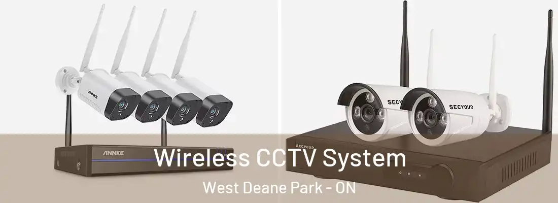  Wireless CCTV System West Deane Park - ON